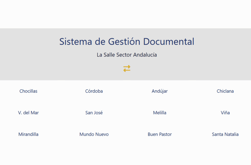 LA SALLE ANDALUCÍA ESTRENA UN NUEVO SISTEMA DE GESTIÓN DOCUMENTAL COMÚN PARA TODOS SUS CENTROS